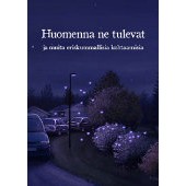 Huomenna ne tulevat ja muita eriskummallisia kohtaamisia