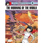 Yoko Tsuno 6 - The Morning of the World