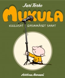 Mukula - Kuuluisat ensimmäiset sanat