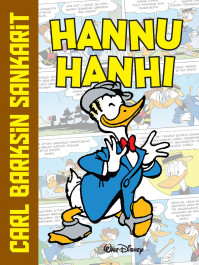 Carl Barksin sankarit - Hannu Hanhi