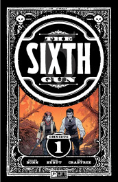 The Sixth Gun Omnibus 1