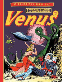 The Atlas Comics Library 2 - Venus