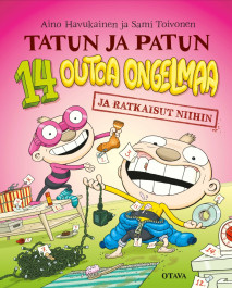 Tatun ja Patun 14 outoa ongelmaa ja ratkaisut niihin