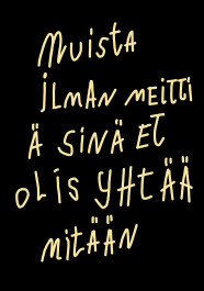Muista ilman meittiä sinä et olis yhtää mitään (ENNAKKOTILAUS)