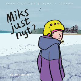 Miks just nyt? (ENNAKKOTILAUS)