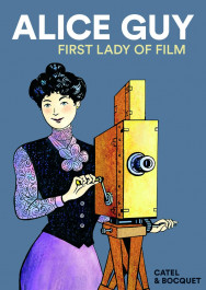 Alice Guy - First Lady of Film