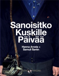 Sanoisitko Kuskille Päivää