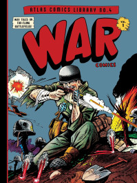 The Atlas Comics Library 4 - War Comics 1
