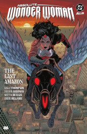 Absolute Wonder Woman 1 - The Last Amazon