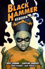 Black Hammer 7 - Reborn Part III