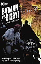 Batman vs. Bigby! A Wolf in Gotham