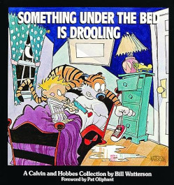 Calvin & Hobbes - Something Under the Bed Is Drooling (K)