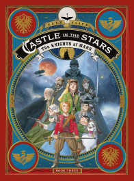 Castle in the Stars 3 - The Knights of Mars