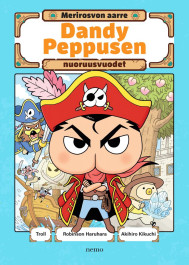 Dandy Peppusen nuoruusvuodet - Merirosvon aarre (ENNAKKOTILAUS)