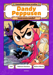 Dandy Peppusen nuoruusvuodet - Kummituskartanon arvoitus (ENNAKKOTILAUS)