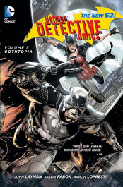 Batman Detective Comics 5 - Gothtopia (K)