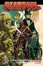 Deadpool - Dead Presidents Omnibus