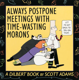Always Postpone Meetings with Time-Wasting Morons - A Dilbert Book (K)