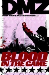 DMZ 6 - Blood in the Game (K)