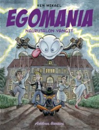 Egomania - Naurutalon vangit (K)