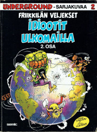 Friikkilän veljekset - Idiootit ulkomailla 2 (K)