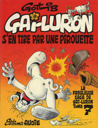 Gai-Luron 7 - Gai-Luron s'en tire par une pirouette (K)