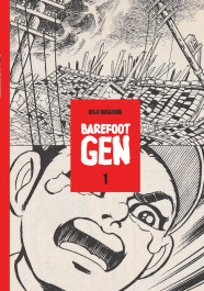 Barefoot Gen 1 - A Cartoon Story of Hiroshima