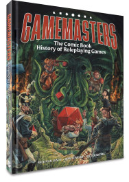 Gamemasters - The Comic Book History of Roleplaying Games