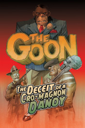 The Goon 2 - The Deceit of a Cro-Magnon Dandy