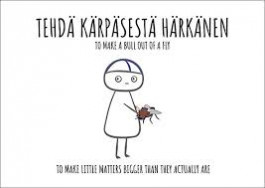Finnish Nightmares -postikortti - Tehdä kärpäsestä härkänen