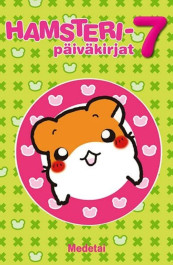 Hamsteripäiväkirjat 7