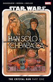 Star Wars - Han Solo & Chewbacca 1: The Crystal Run Part 1