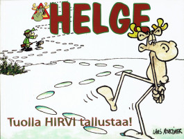 Helge - Tuolla hirvi tallustaa! (K)