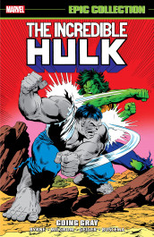Incredible Hulk Epic Collection - Going Gray