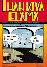 Ihan kiva elämä (K)