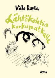 Lähtökohtia karkumatkalle (ENNAKKOTILAUS)