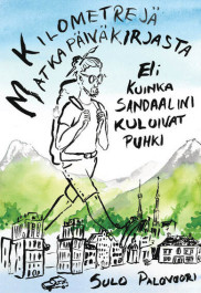 Kilometrejä matkapäiväkirjasta eli kuinka sandaalini kuluivat puhki