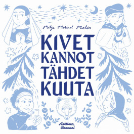 Kivet, kannot, tähdet, kuuta