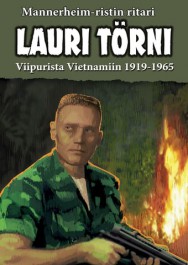 Lauri Törni - Viipurista Vietnamiin 1919-1965