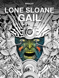 Lone Sloane - Gail