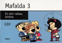 Mafalda 3 - En etsi valtaa, loistoa