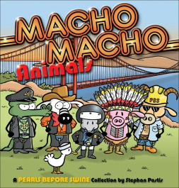 Macho Macho Animals - A Pearls Before Swine Collection (K)