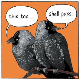 This too... shall pass -lintutarra