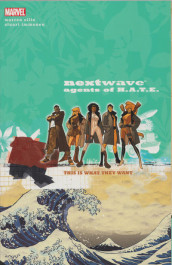 Nextwave: Agents of H.A.T.E. 1 - This Is What They Want (K)