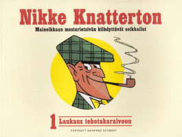 Nikke Knatterton 1 - Laukaus tekotakaraivoon