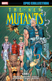 New Mutants Epic Collection - Cable (K)