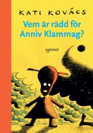 Vem är rädd för Anniv Klammag?
