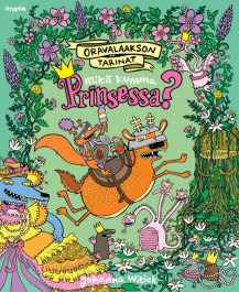Oravalaakson tarinat 6 - Mikä kumma prinsessa? (ENNAKKOTILAUS)