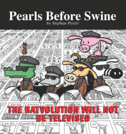 The Ratvolution Will Not Be Televised - A Pearls Before Swine Collection (K)