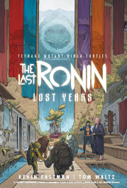 Teenage Mutant Ninja Turtles - The Last Ronin: Lost Years